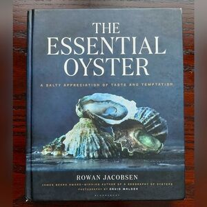 The Essential Oyster by Rowan Jacobsen